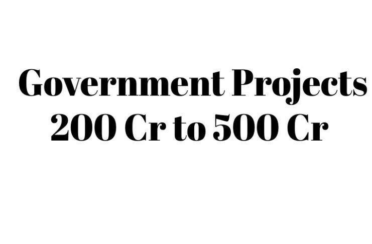 Government Projects - 200 Cr to 500 Cr